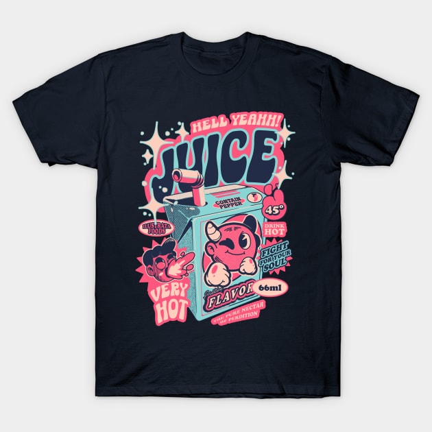 Hell Yeah Juice T-Shirt by Ilustrata